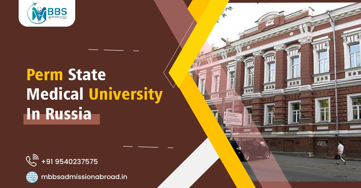 Perm State Medical University 2025: Fee, Eligibility & Admission Perm State Medical University 2025: Fee, Eligibility & Admission